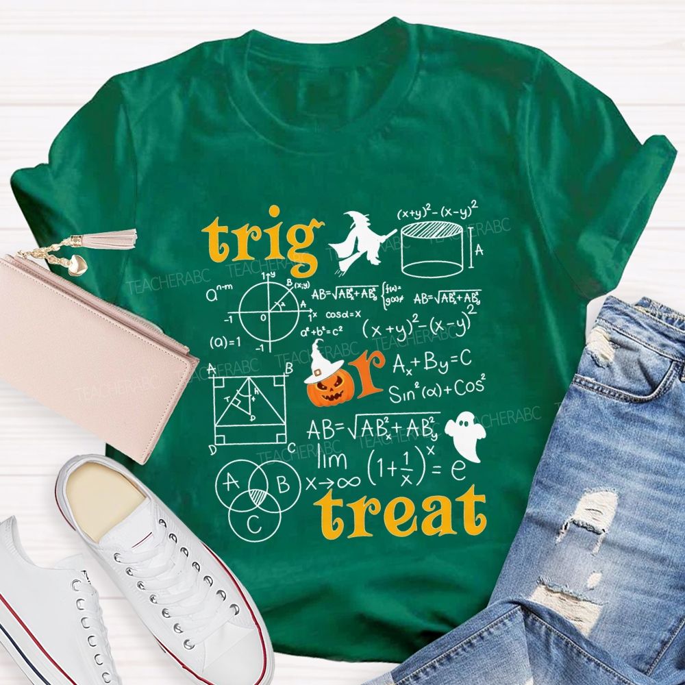 Math Teacher Halloween Vibes Trig Or Treat Teacher T-shirt