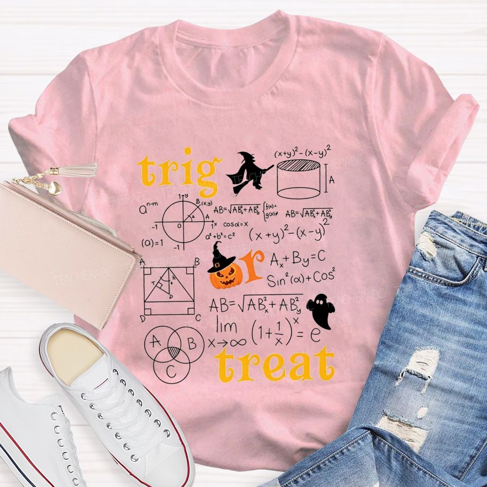 Math Teacher Halloween Vibes Trig Or Treat Teacher T-shirt