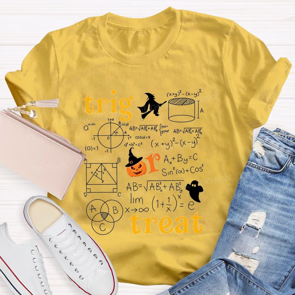 Math Teacher Halloween Vibes Trig Or Treat Teacher T-shirt