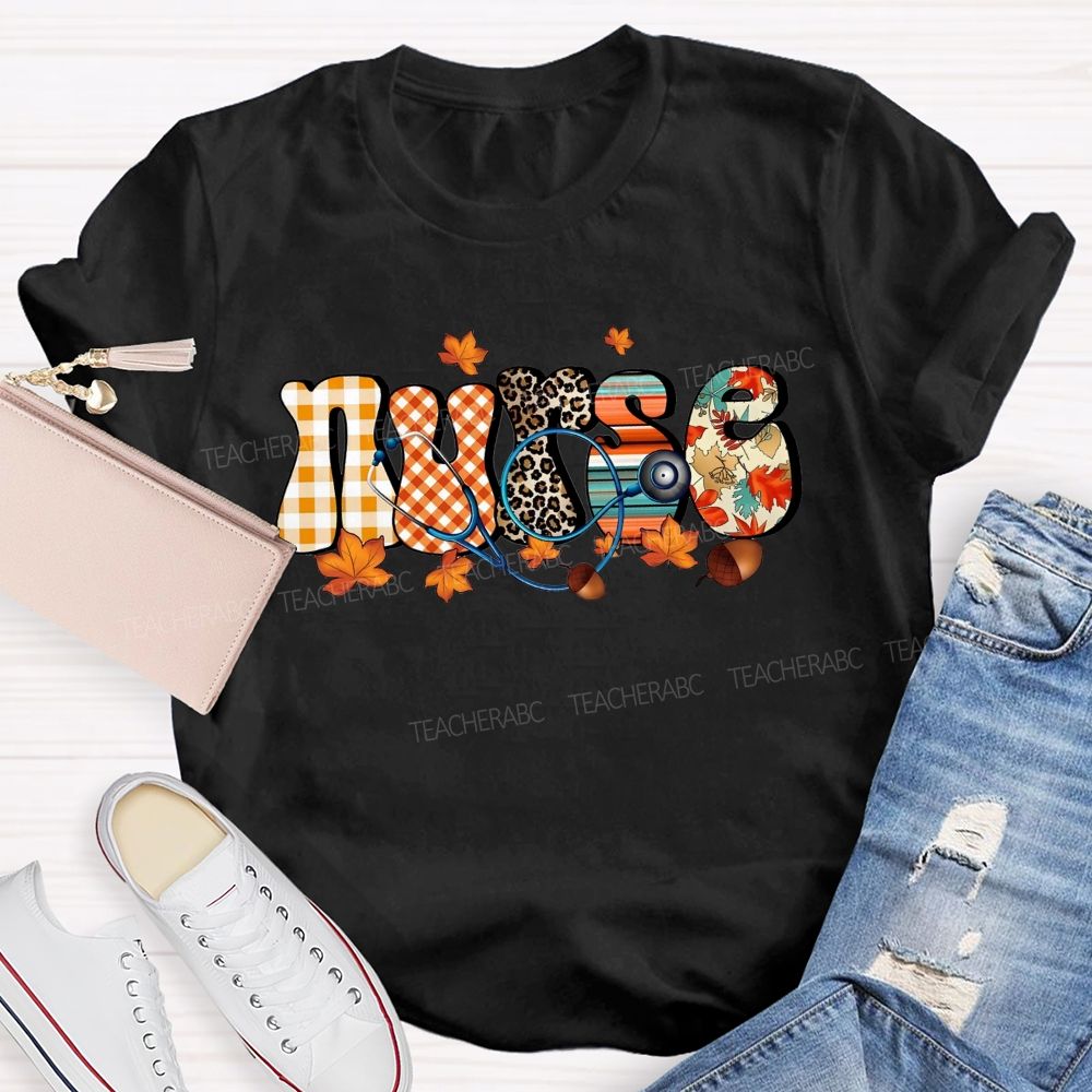 School Nurse Fall Leaves Fall Nursing Care Stays Steady T-shirt