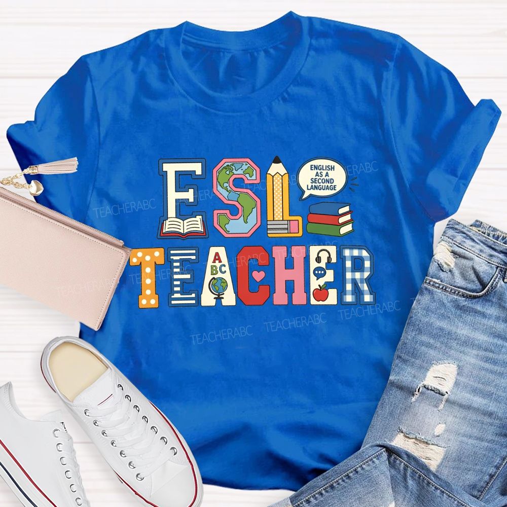 Esl Teaching English Worldwide Teacher T-shirt