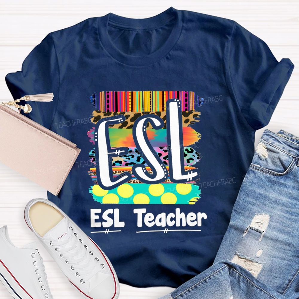 Esl Colorful Esl Teaching Life Teacher T-shirt