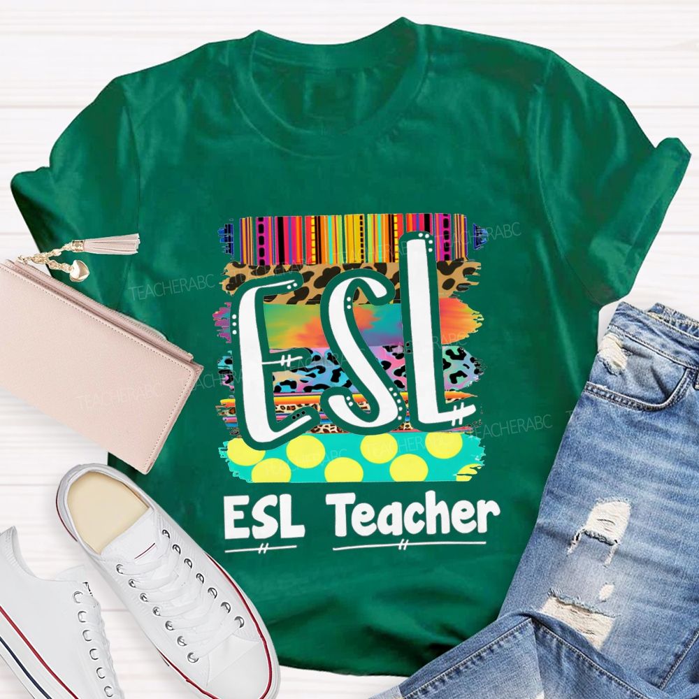 Esl Colorful Esl Teaching Life Teacher T-shirt