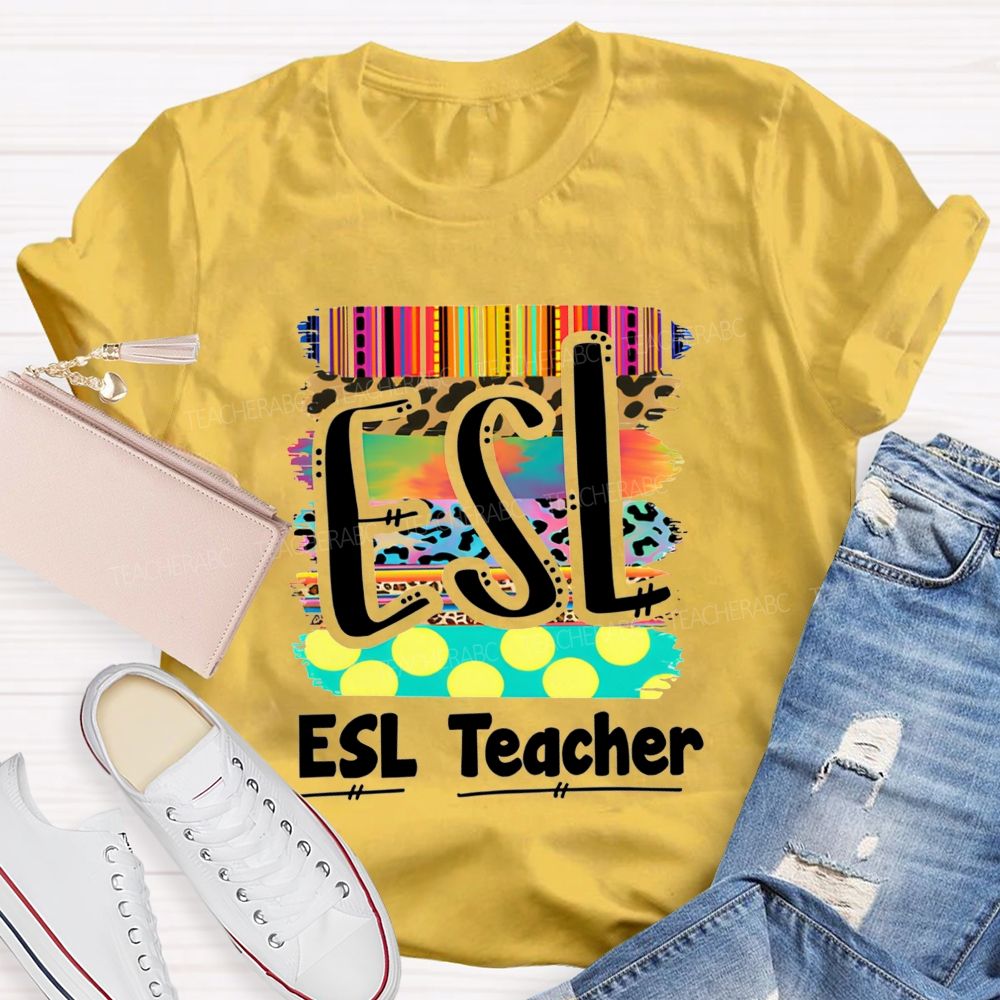 Esl Colorful Esl Teaching Life Teacher T-shirt