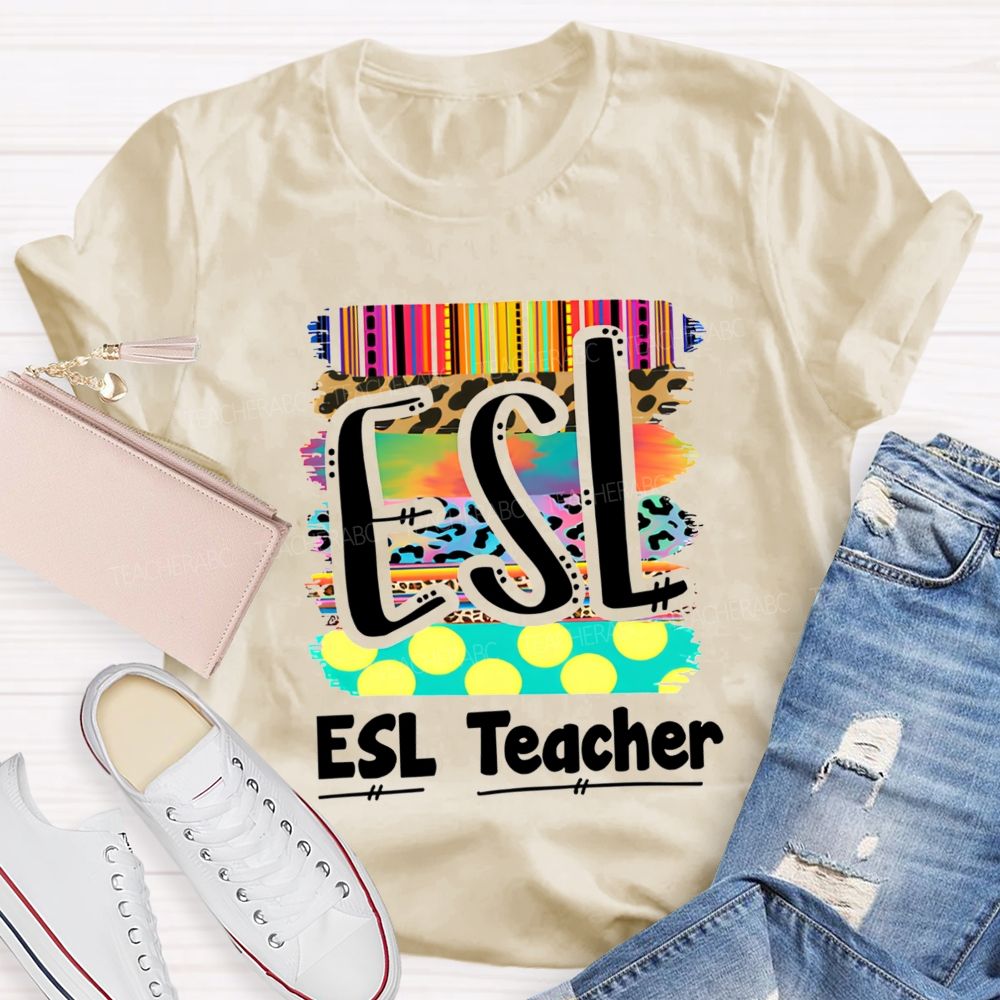Esl Colorful Esl Teaching Life Teacher T-shirt