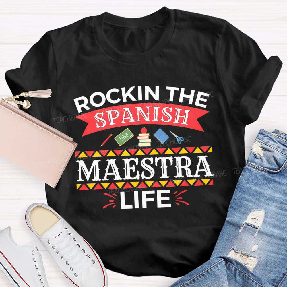Rockin The Spanish Maestra Life Teacher T-shirt