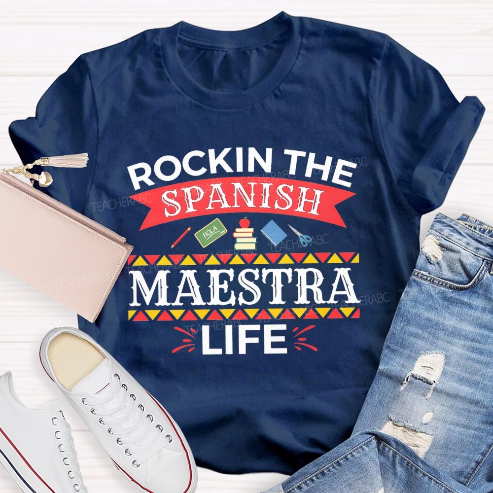 Rockin The Spanish Maestra Life Teacher T-shirt