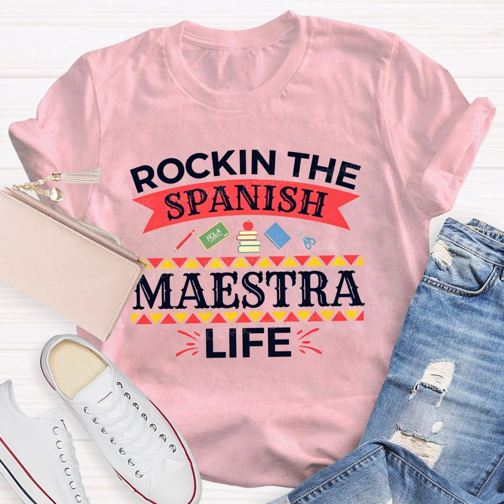 Rockin The Spanish Maestra Life Teacher T-shirt