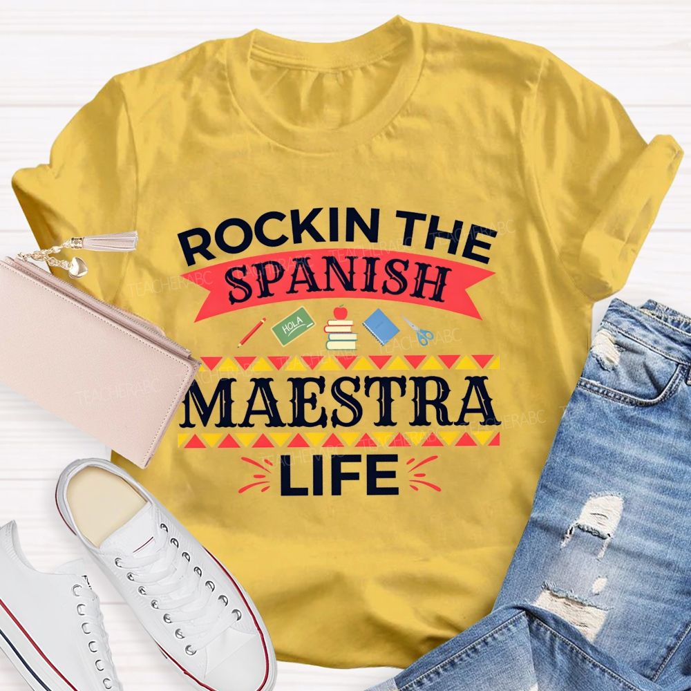 Rockin The Spanish Maestra Life Teacher T-shirt