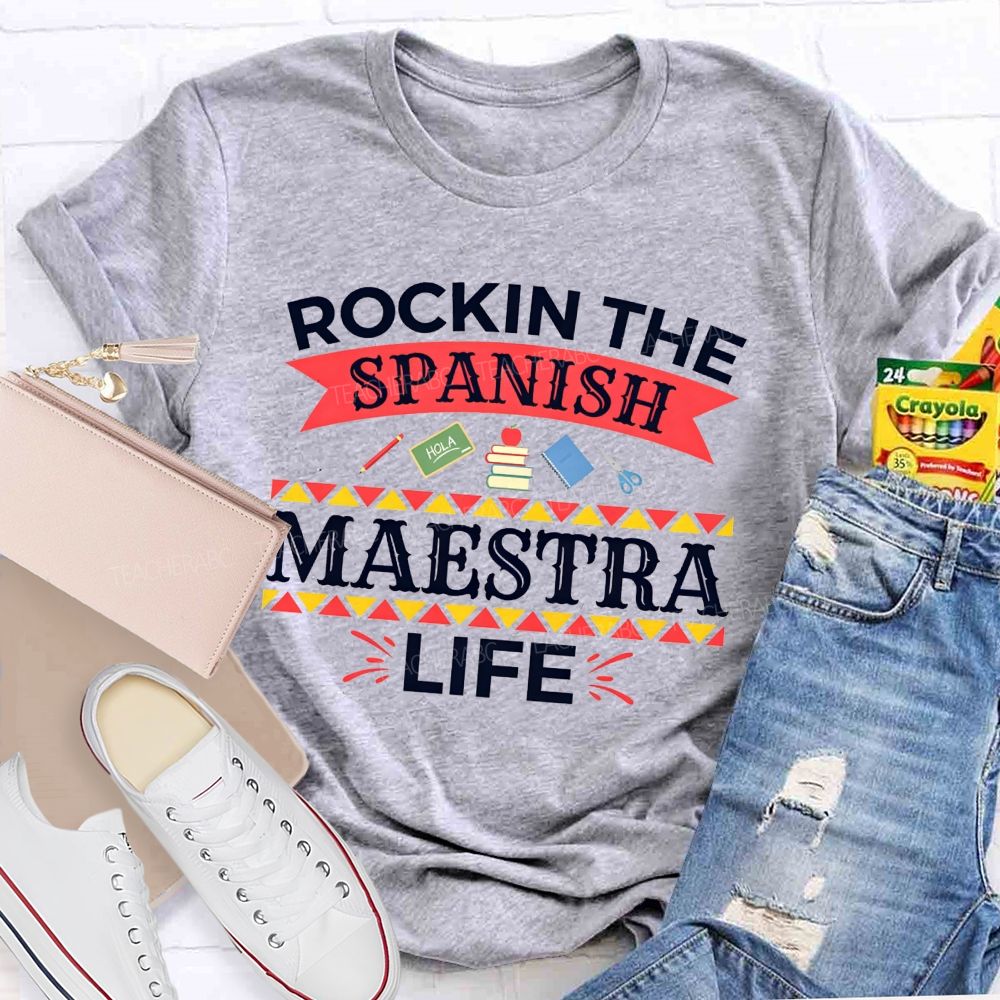 Rockin The Spanish Maestra Life Teacher T-shirt