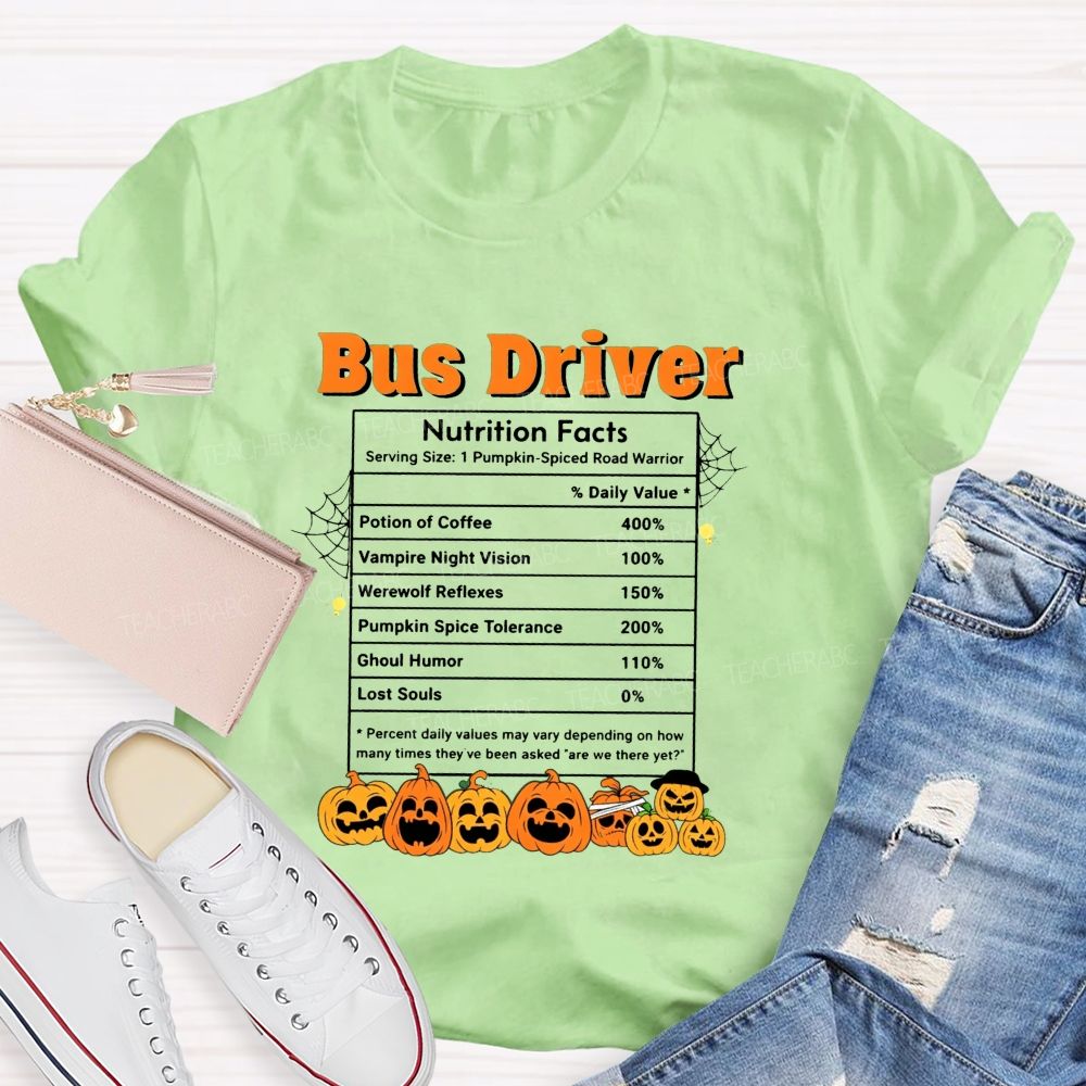 Bus Driver Halloween Nutrition Facts Teacher T-shirt