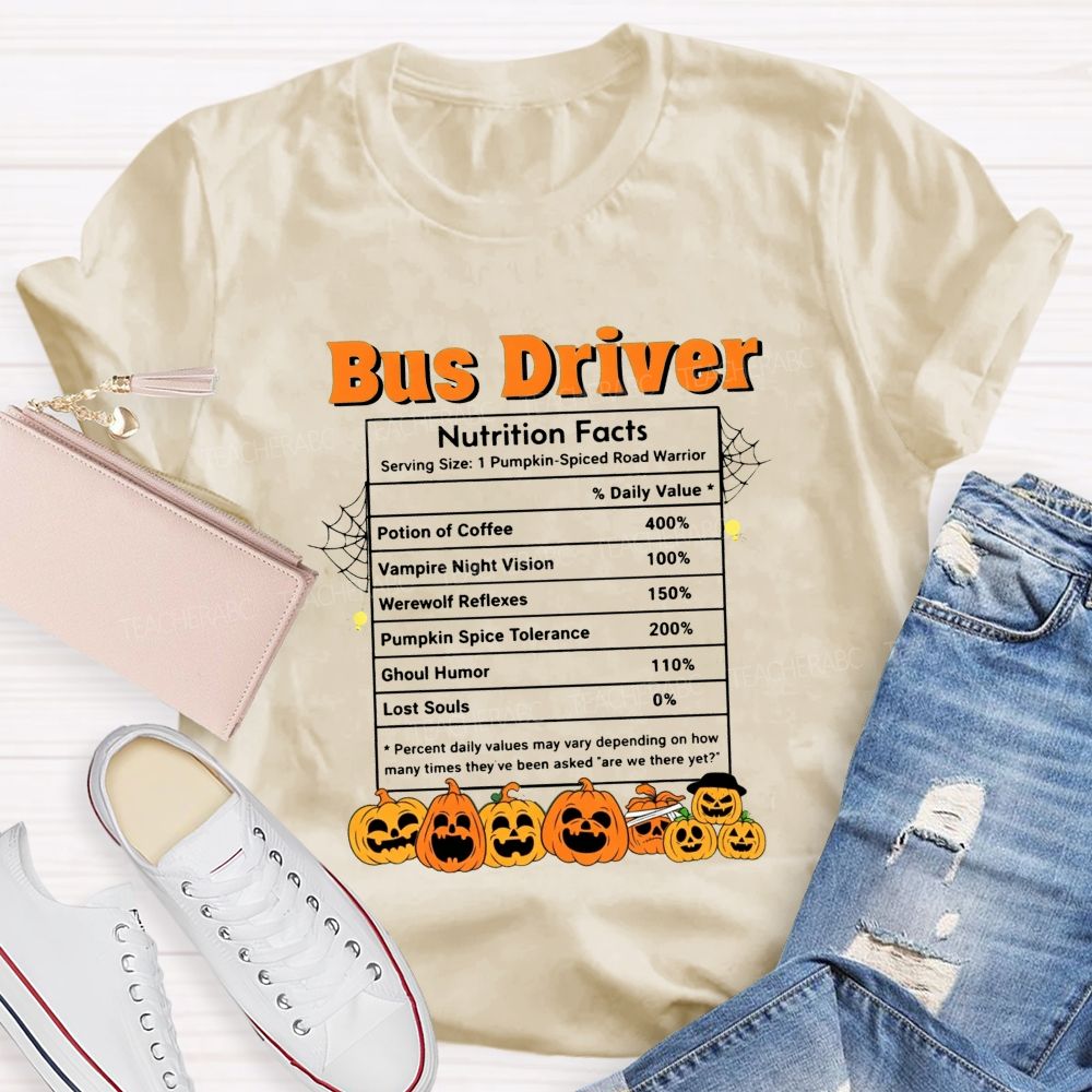 Bus Driver Halloween Nutrition Facts Teacher T-shirt