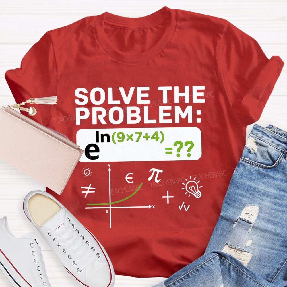 Nerdy Math Teacher Vibes Today'S Math Problem Solved T-shirt