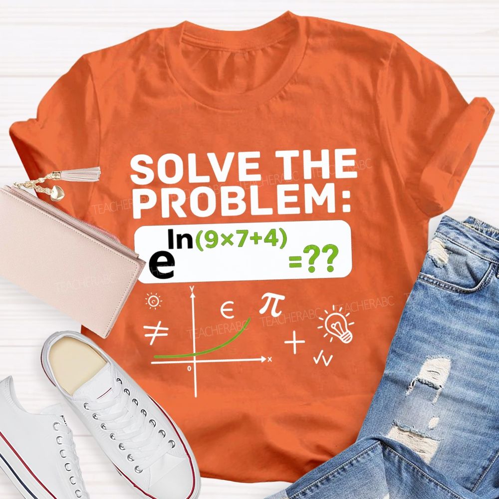 Nerdy Math Teacher Vibes Today'S Math Problem Solved T-shirt