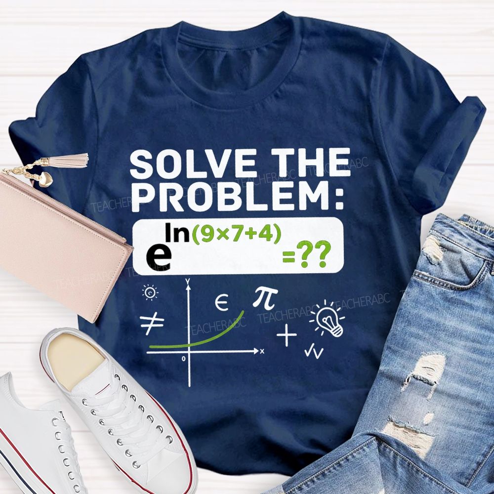 Nerdy Math Teacher Vibes Today'S Math Problem Solved T-shirt