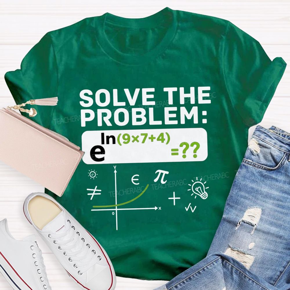 Nerdy Math Teacher Vibes Today'S Math Problem Solved T-shirt