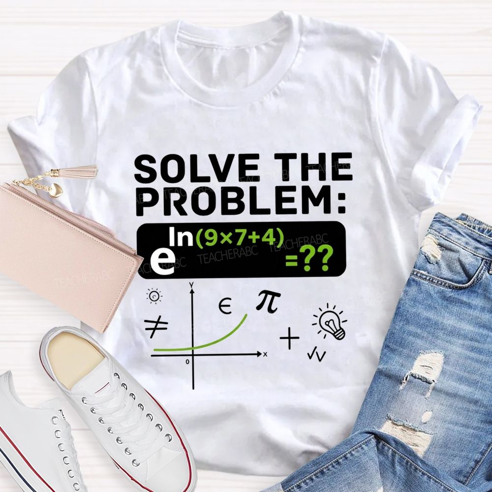 Nerdy Math Teacher Vibes Today'S Math Problem Solved T-shirt