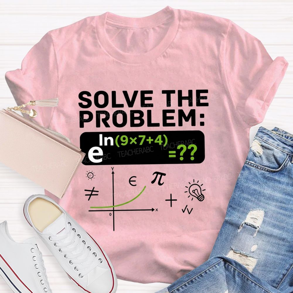 Nerdy Math Teacher Vibes Today'S Math Problem Solved T-shirt