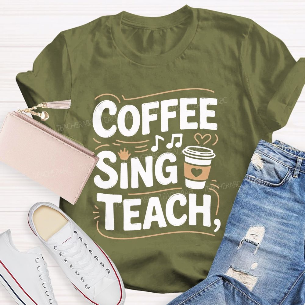 Coffee Sing Teach Music Teacher Vibes T-shirt