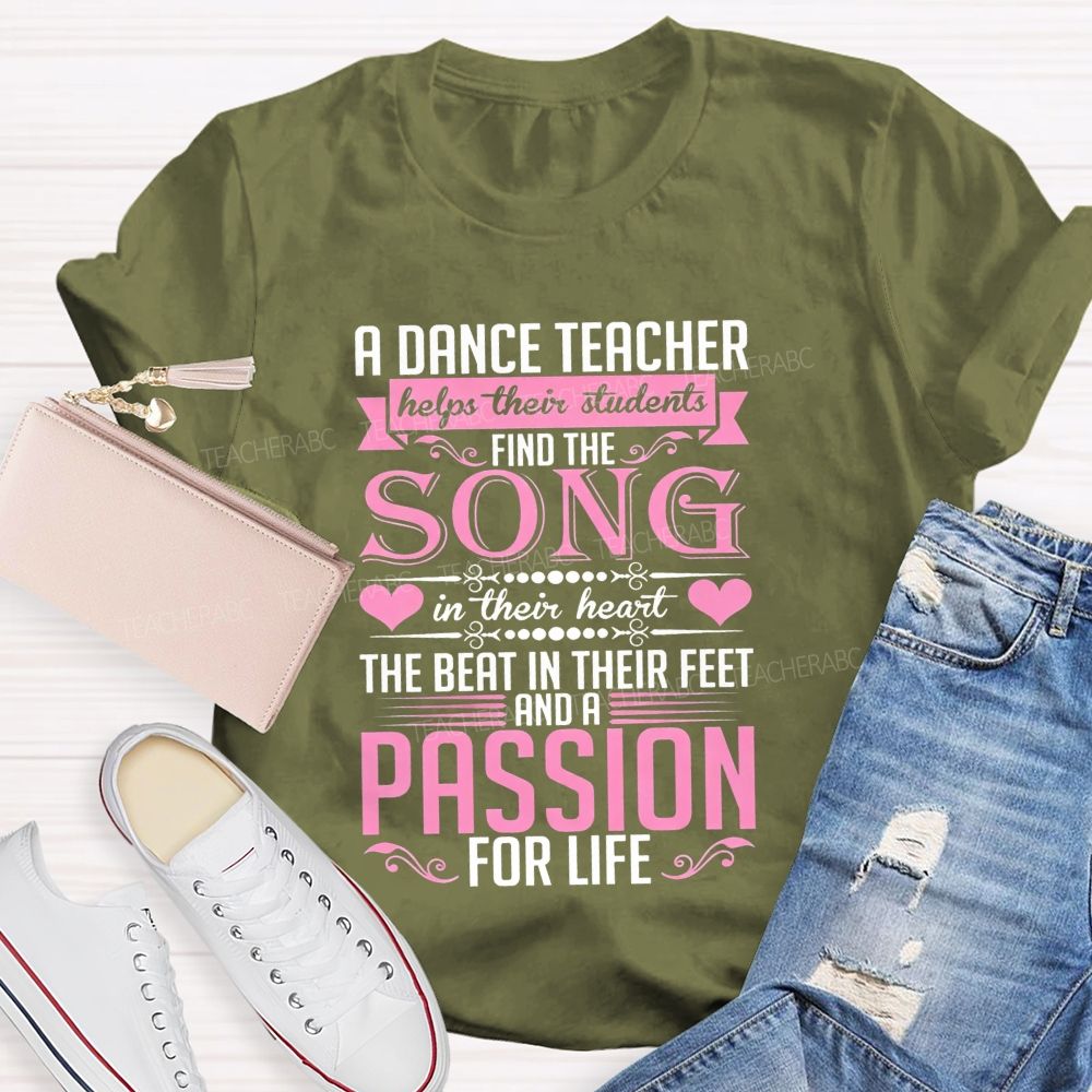 A Dance Teacher Helps Their Students Find The Song In Their Heart Teacher T-shirt