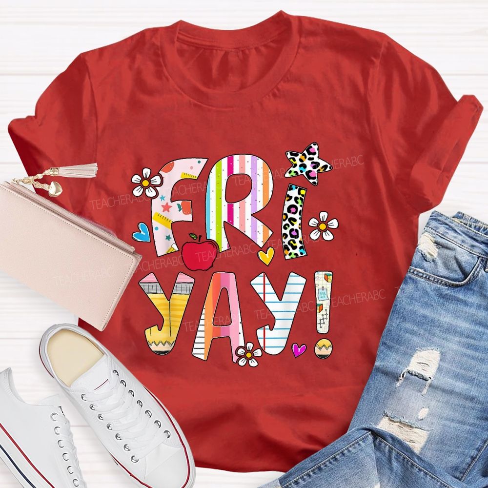 Friyay Countdown To Weekend Friday Vibes Teacher T-shirt