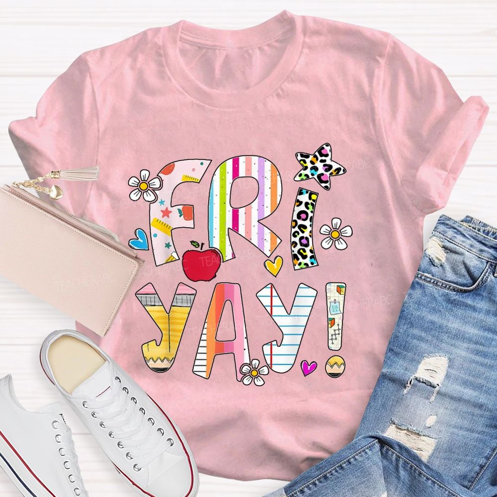 Friyay Countdown To Weekend Friday Vibes Teacher T-shirt