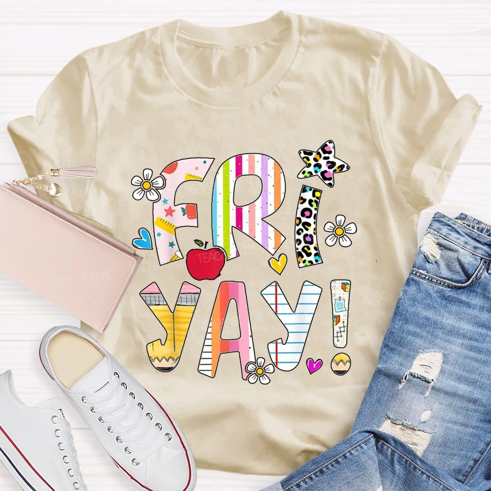 Friyay Countdown To Weekend Friday Vibes Teacher T-shirt