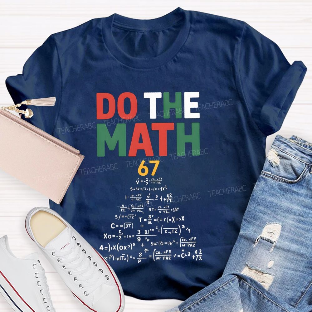 Do The Math And Math Equations Teacher T-shirt