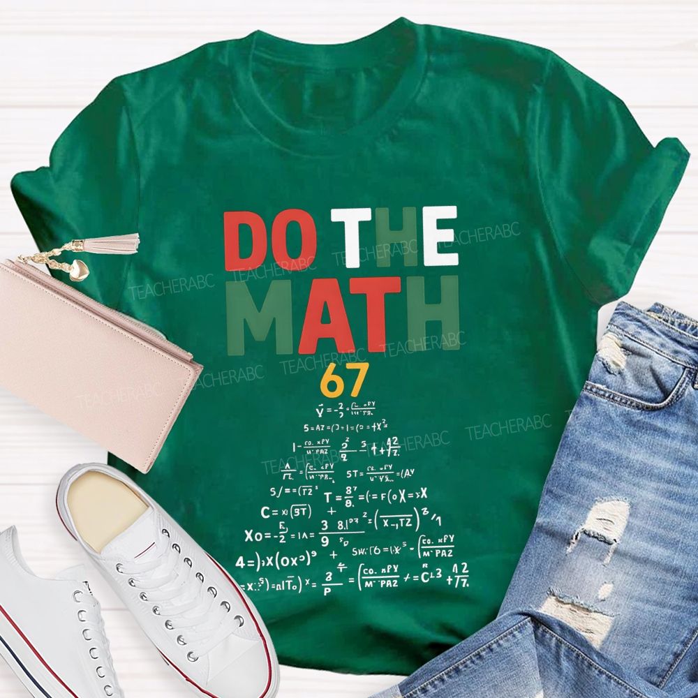 Do The Math And Math Equations Teacher T-shirt