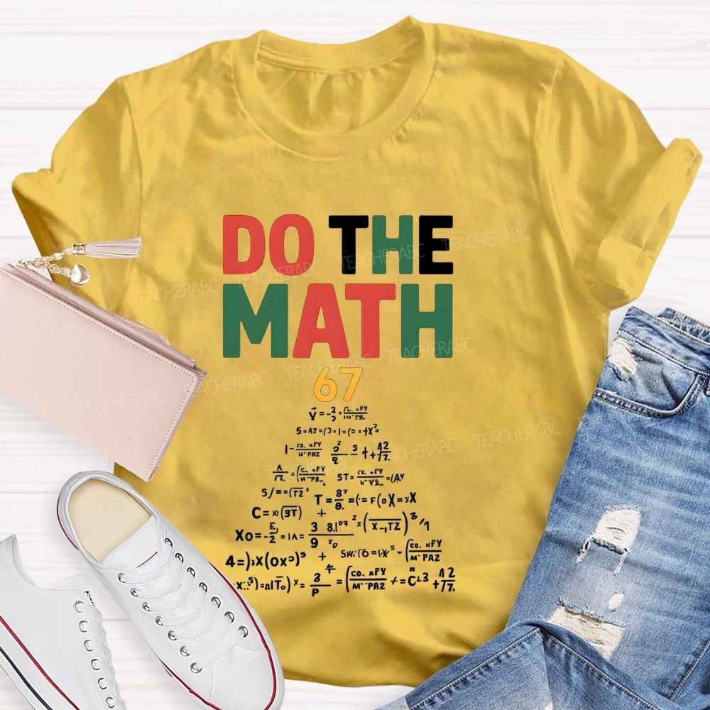Do The Math And Math Equations Teacher T-shirt