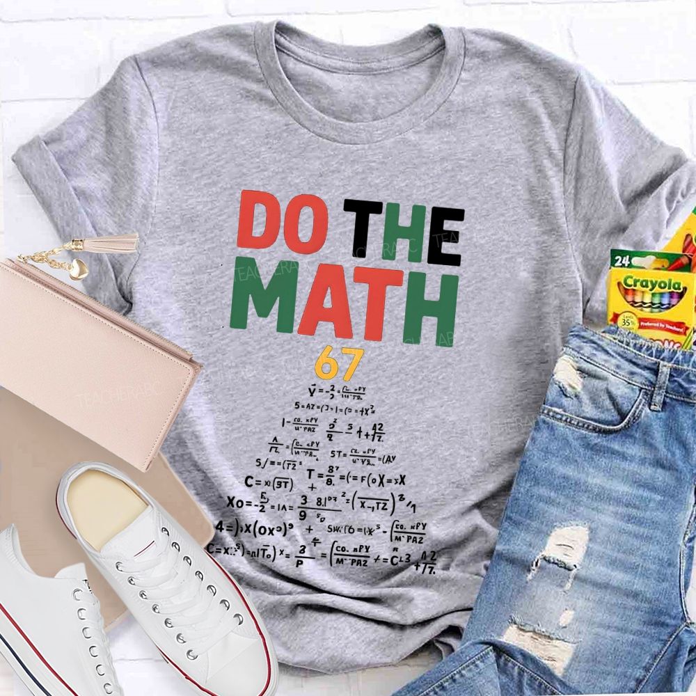 Do The Math And Math Equations Teacher T-shirt