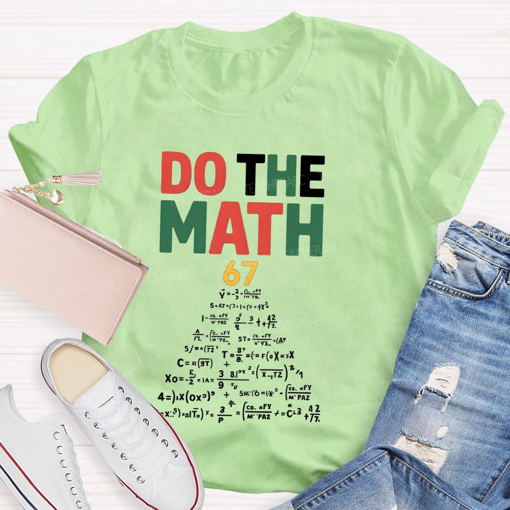 Do The Math And Math Equations Teacher T-shirt
