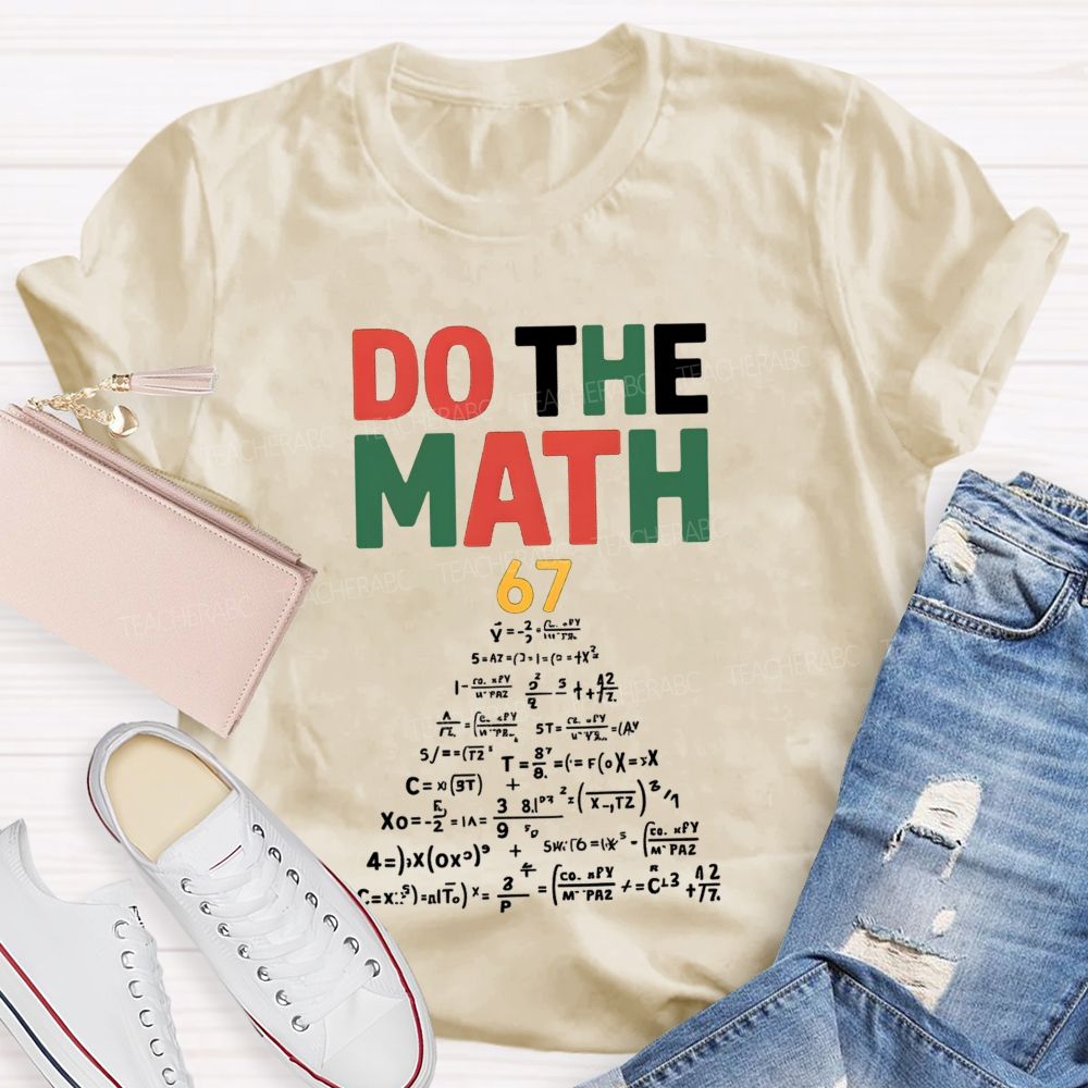 Do The Math And Math Equations Teacher T-shirt