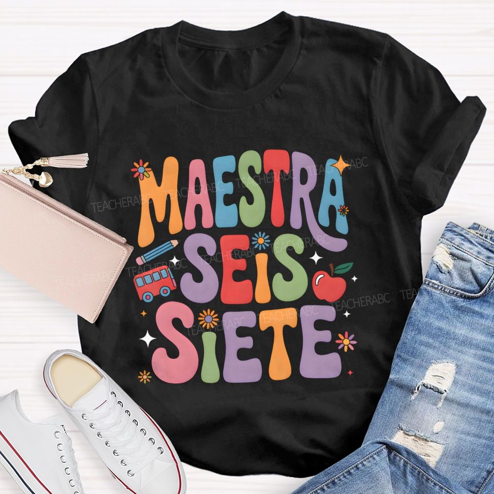Maestra Seis Siete Groovy Colorful Teacher T-shirt