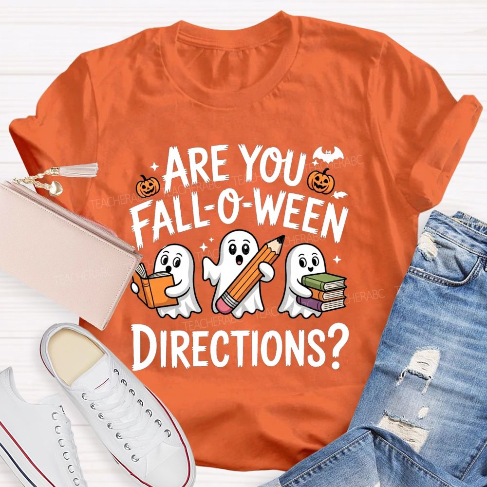 Are You Falloween Directions Teacher Vibes Teacher T-shirt