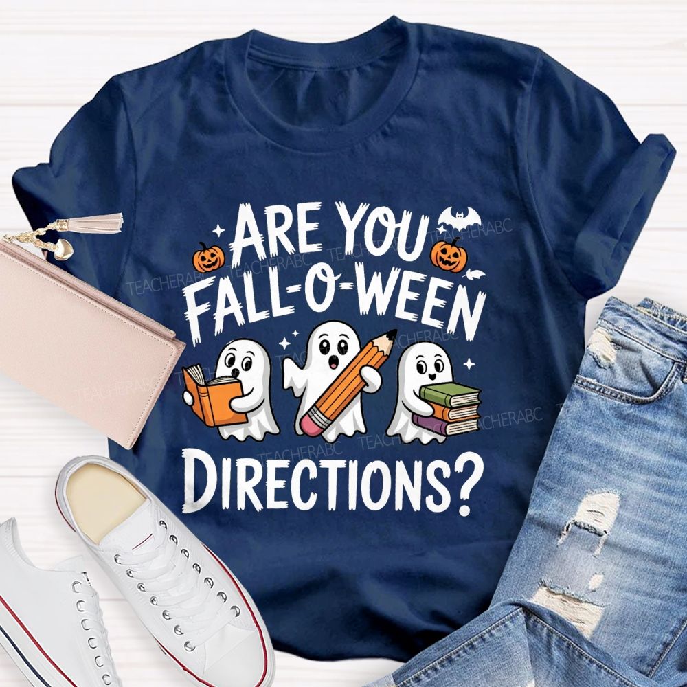 Are You Falloween Directions Teacher Vibes Teacher T-shirt
