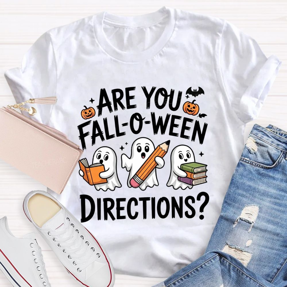 Are You Falloween Directions Teacher Vibes Teacher T-shirt