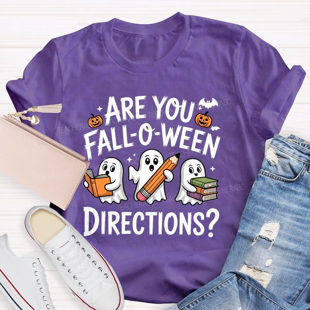 Are You Falloween Directions Teacher Vibes Teacher T-shirt