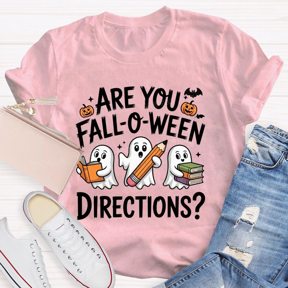 Are You Falloween Directions Teacher Vibes Teacher T-shirt