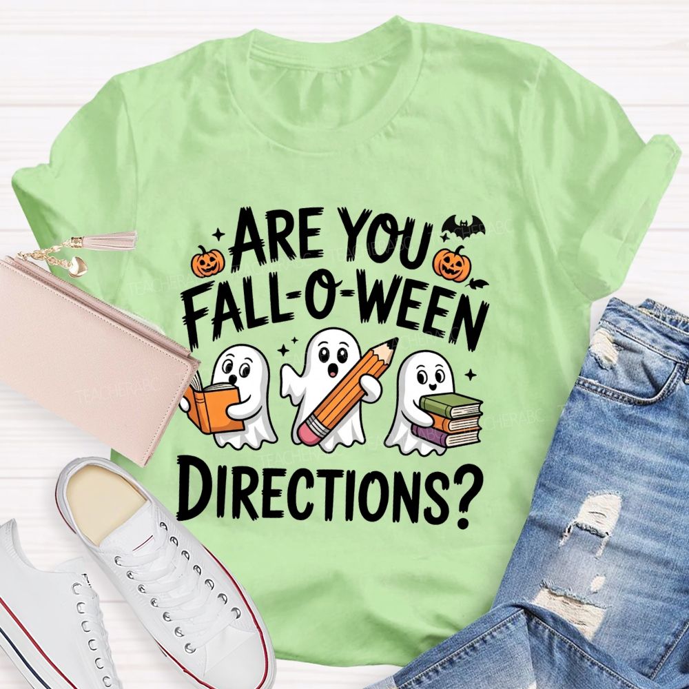 Are You Falloween Directions Teacher Vibes Teacher T-shirt