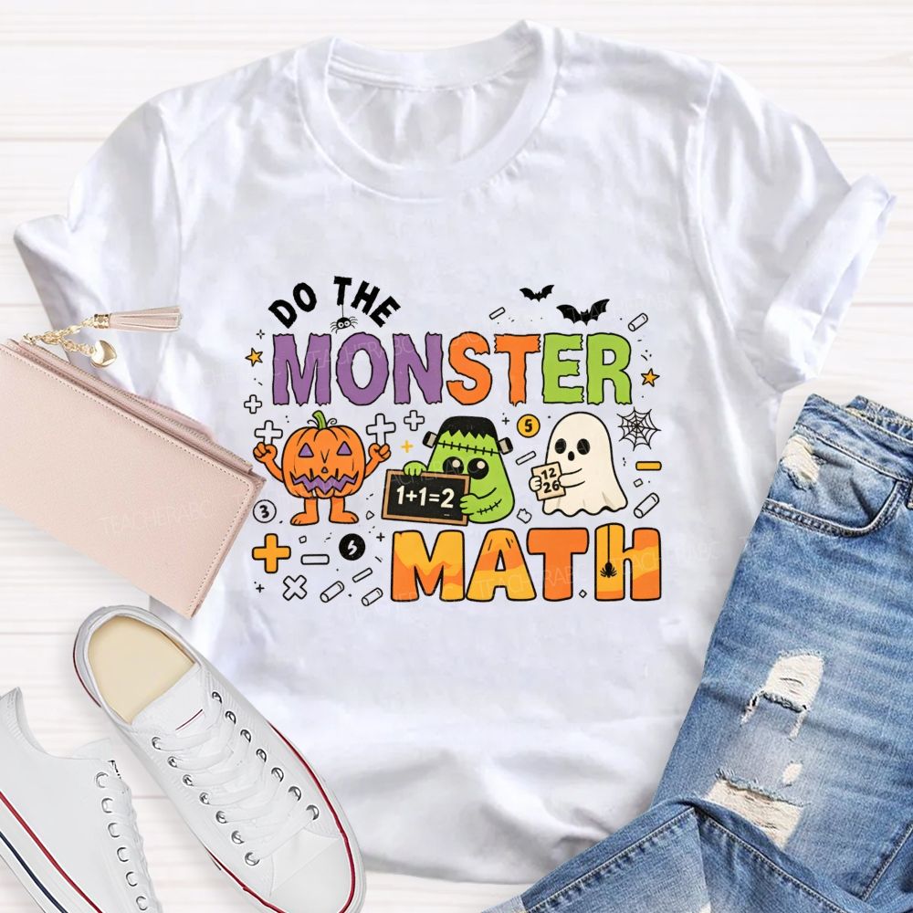 Do The Monster Math Halloween Math Teacher T-shirt