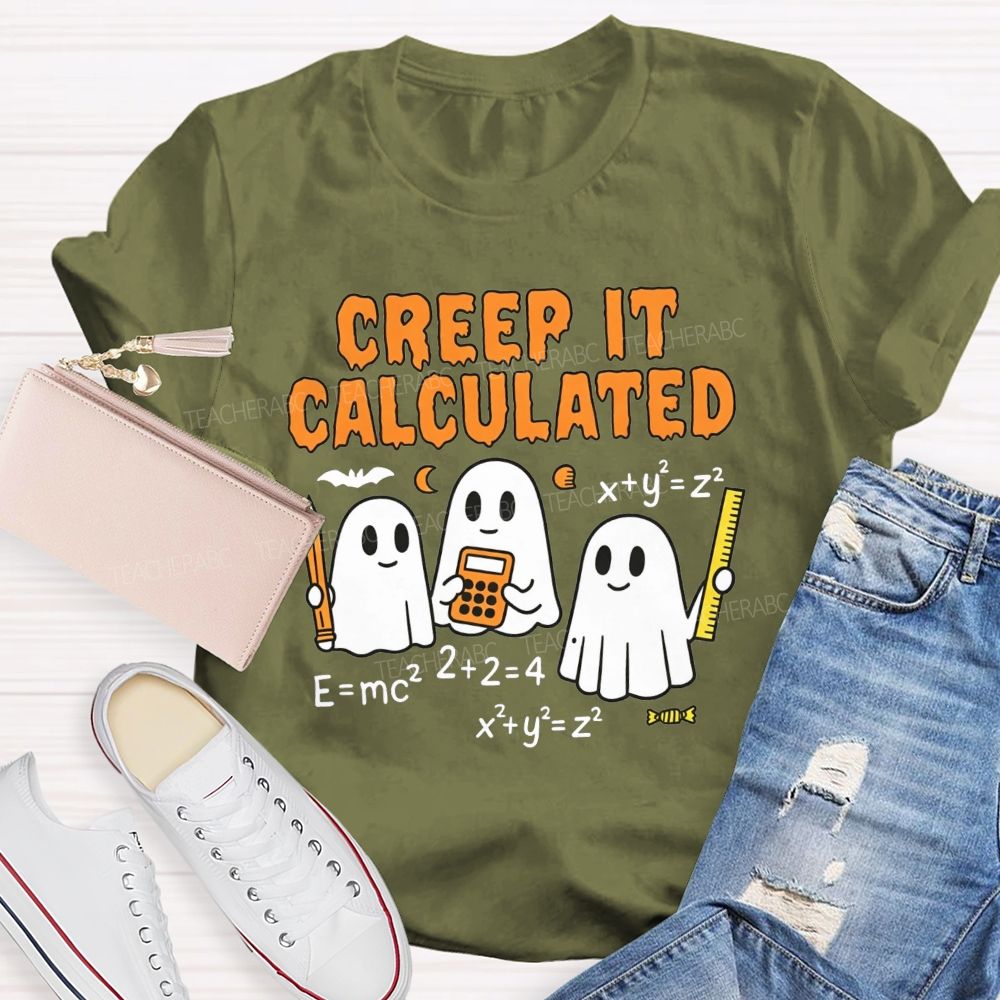 Creep It Calculated Halloween Math Teacher Vibes T-shirt