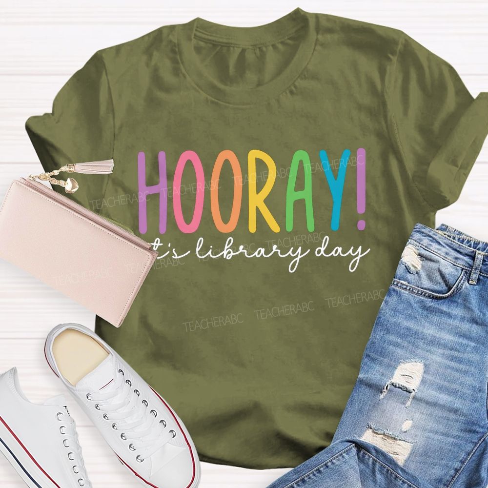 Hooray It'S Library Day Librarian Teacher T-shirt