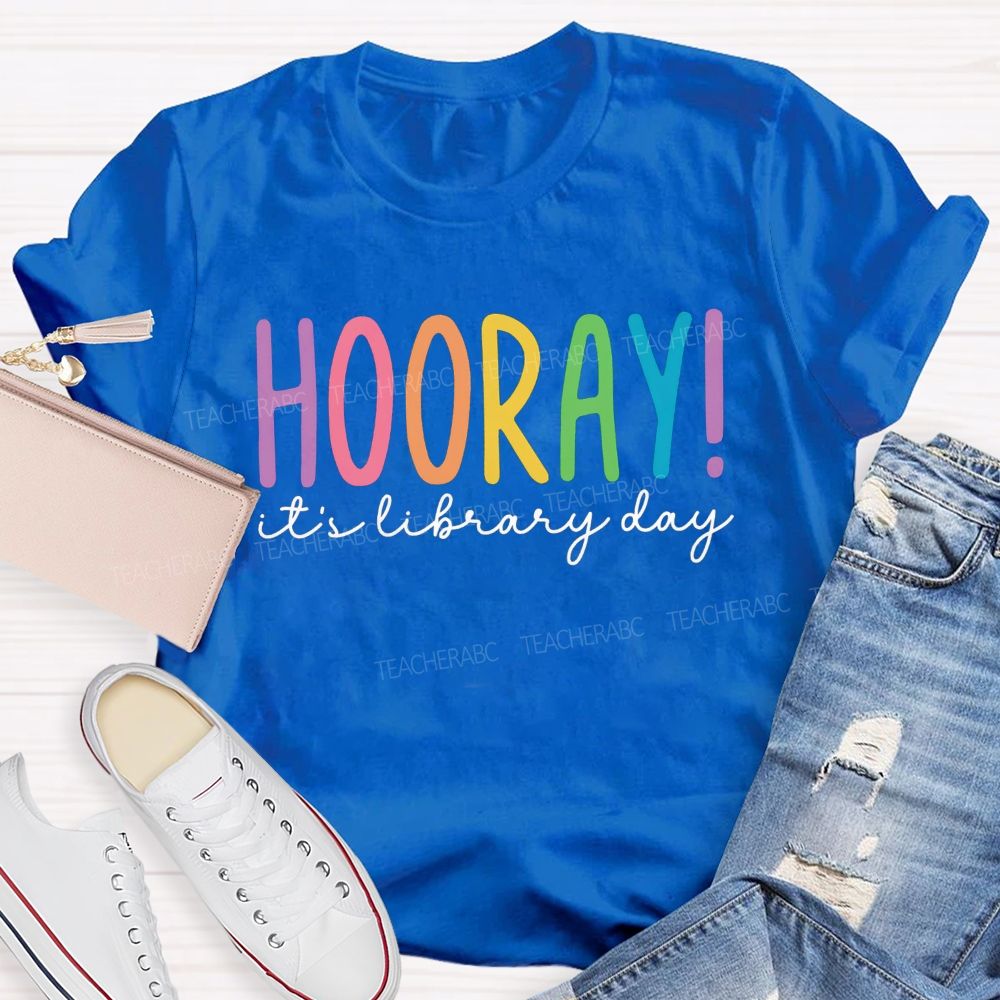Hooray It'S Library Day Librarian Teacher T-shirt