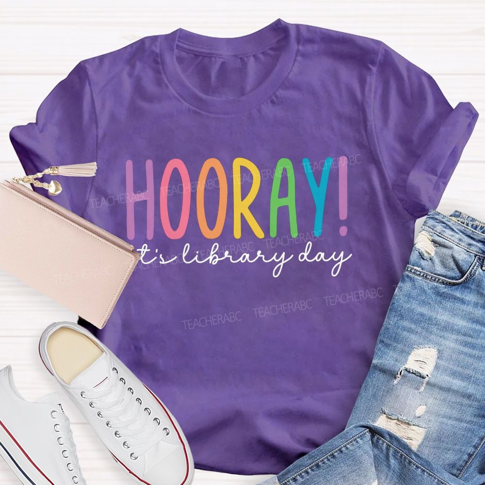 Hooray It'S Library Day Librarian Teacher T-shirt