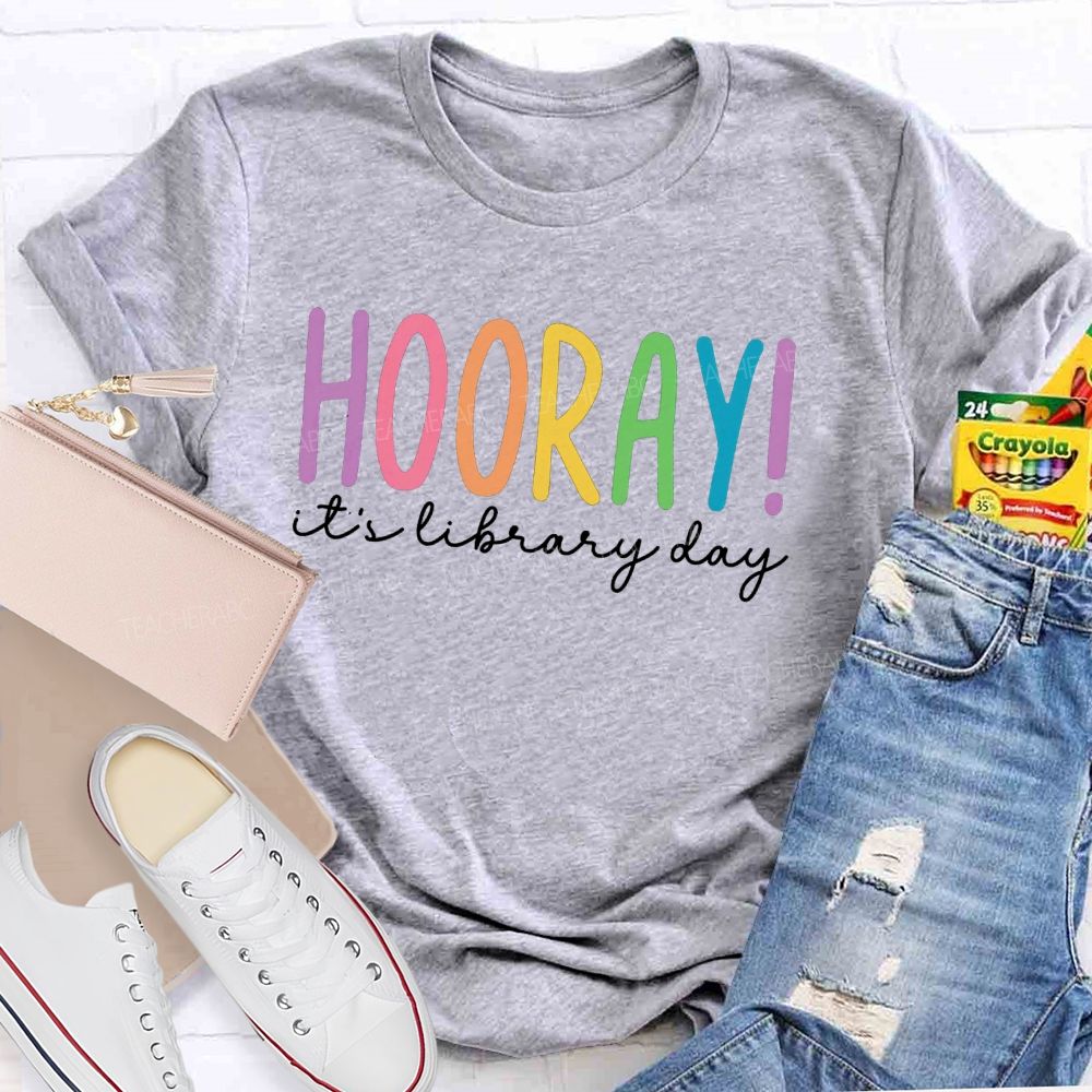 Hooray It'S Library Day Librarian Teacher T-shirt