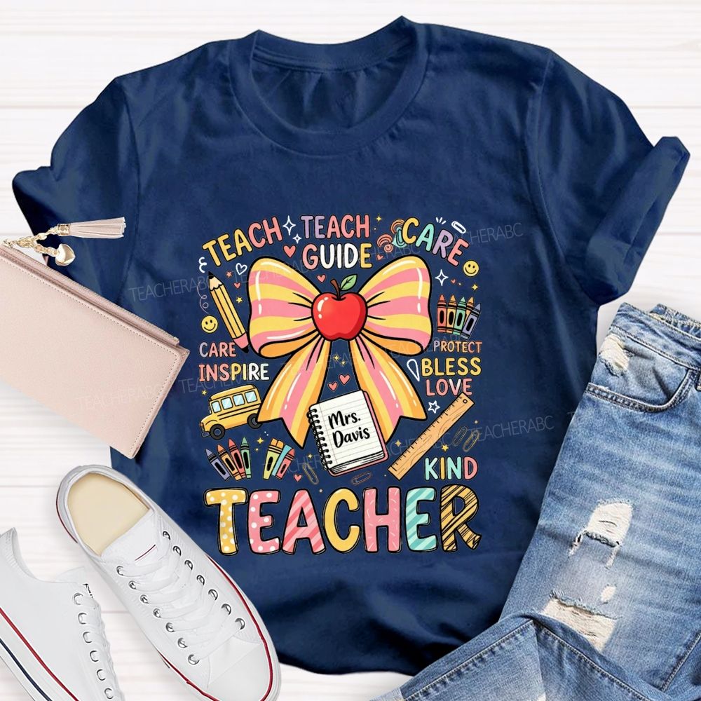 Personalized Name Teacher Teach Guide Care Bless Love Design Teacher T-shirt