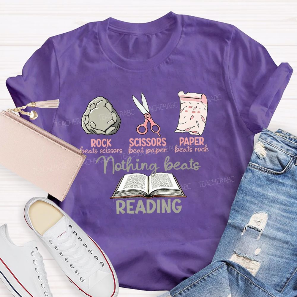 Rock Beats Scissors Scissors Beat Paper Paper Beats Rock Nothing Beats Reading T-shirt