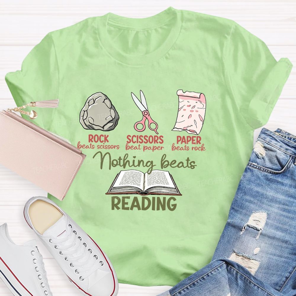 Rock Beats Scissors Scissors Beat Paper Paper Beats Rock Nothing Beats Reading T-shirt