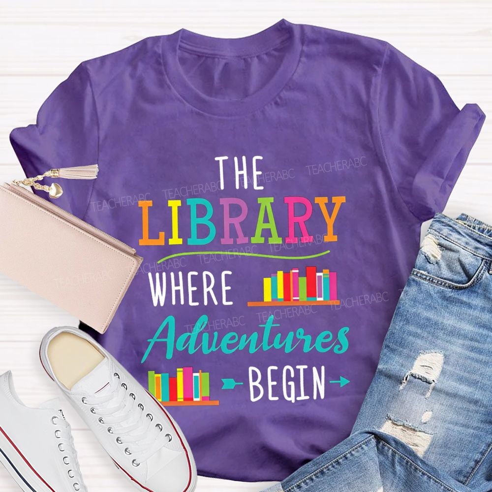 The Library Where Adventures Begin Teacher T-shirt
